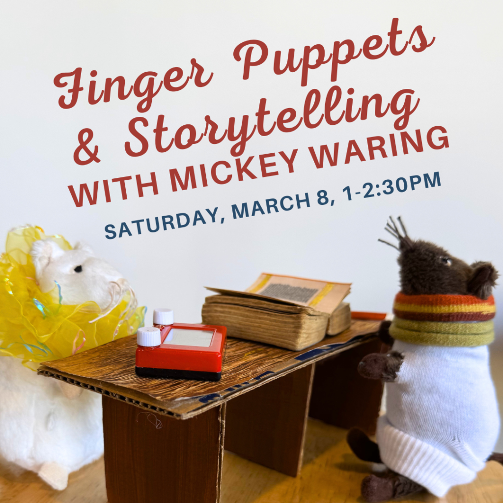 Finger Puppets and Storytelling with Mickey Waring