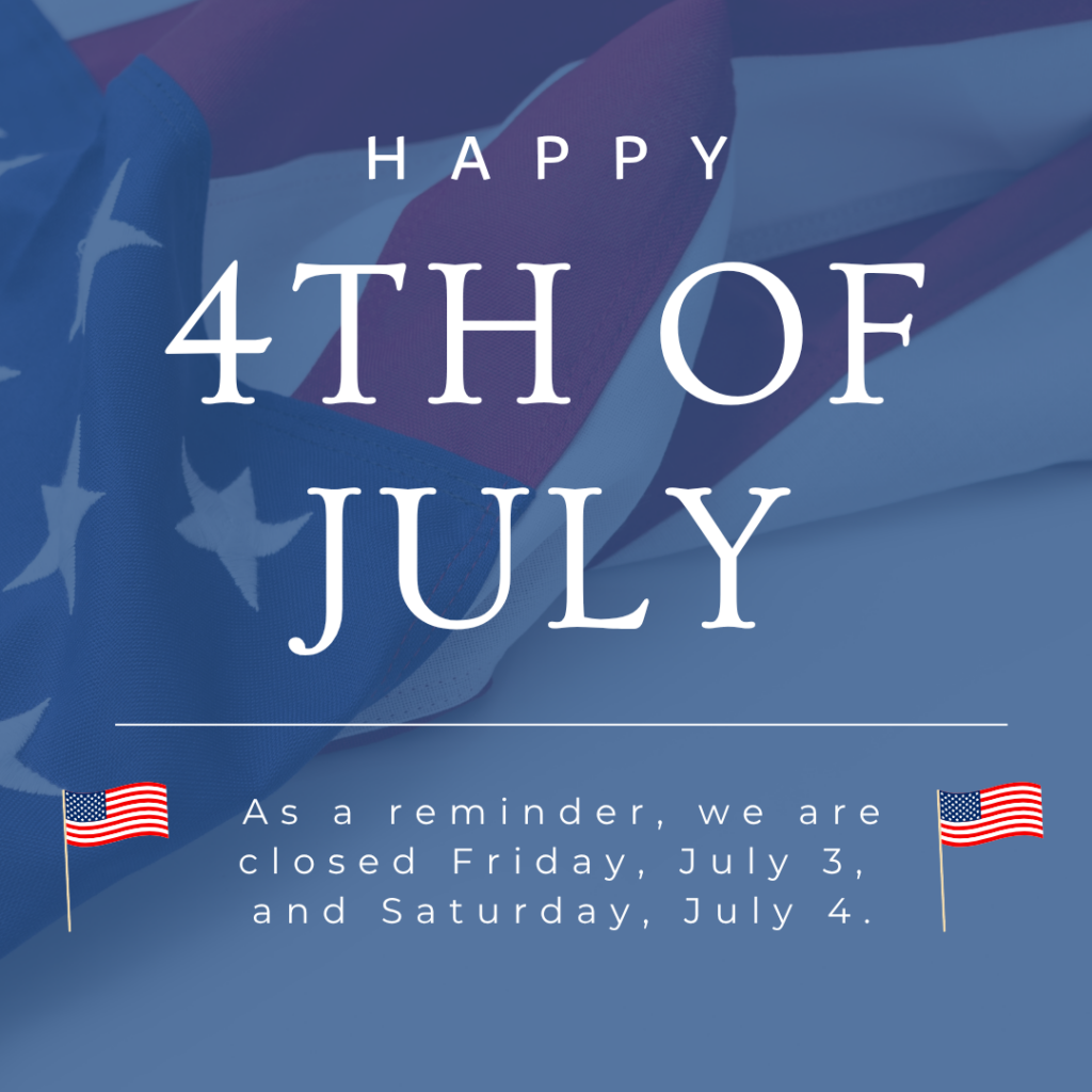 Closed for the 4th of July