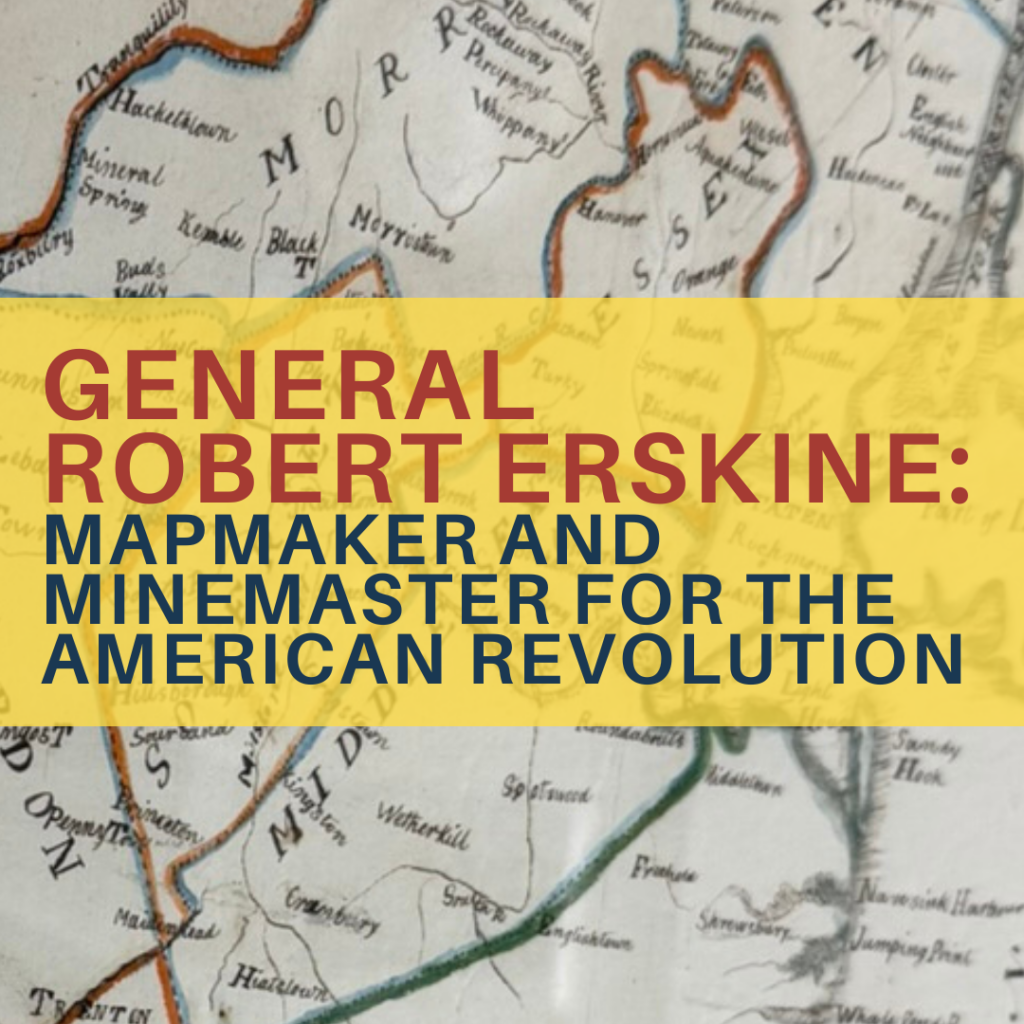 General Robert Erskine: Mapmaker and Minemaster for the American Revolution